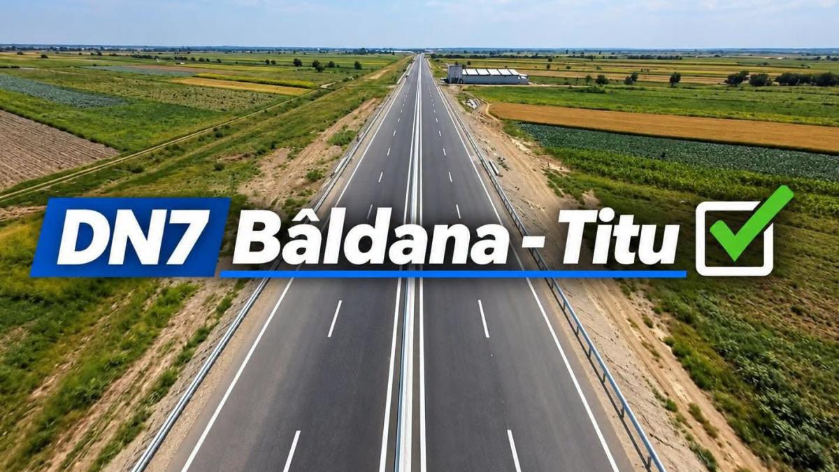 DN 7 Bâldana – Titu este acum un drum de 4 benzi. Proiectul a fost finalizat în județul Dâmbovița